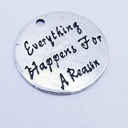 Everything happens for a reason charm, ADD on for keychain - DAYZEECREATIONZ, PERSONALIZED GIFTS-1
