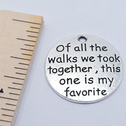 Large round charm, Of all the walks we took together charm. Anniversary, wedding, ADD on charm for keychain - DAYZEECREATIONZ, PERSONALIZED GIFTS3