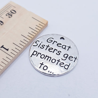 Great sisters get promoted to... , charm , ADD on charm for keychain - DAYZEECREATIONZ, PERSONALIZED GIFTS-2