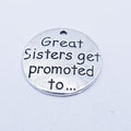 Great sisters get promoted to... , charm , ADD on charm for keychain - DAYZEECREATIONZ, PERSONALIZED GIFTS-1