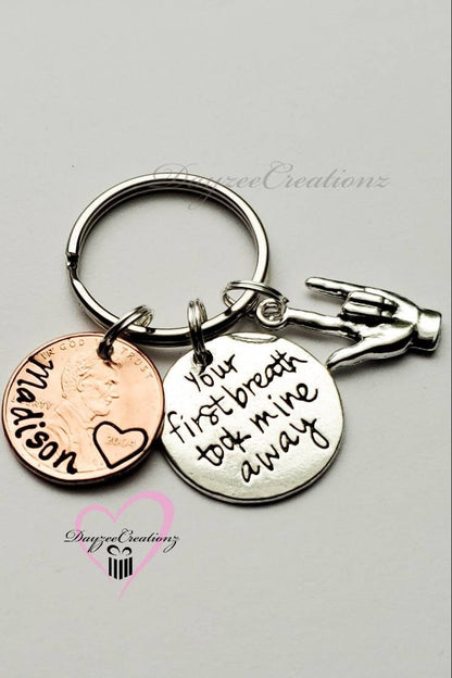 "Your first breath" & ASL charm on custom name penny keychain