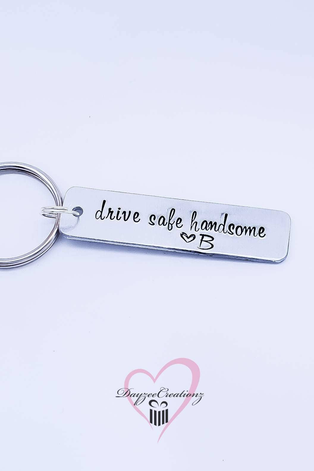 Drive Safe Handsome, Customizable Keychain, Best Friend, Boyfriend, Girlfriend, Husband, Wife, Birthday, Anniversary, Christmas, Gift, Him